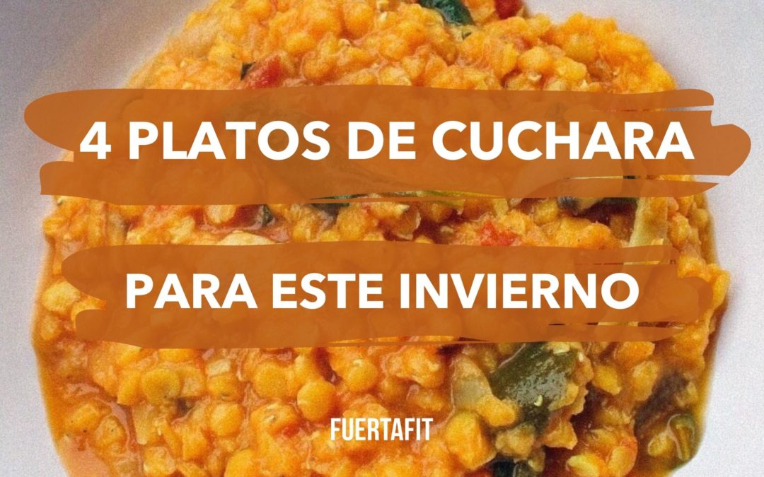 4 platos saludables de cuchara, ideales para este invierno