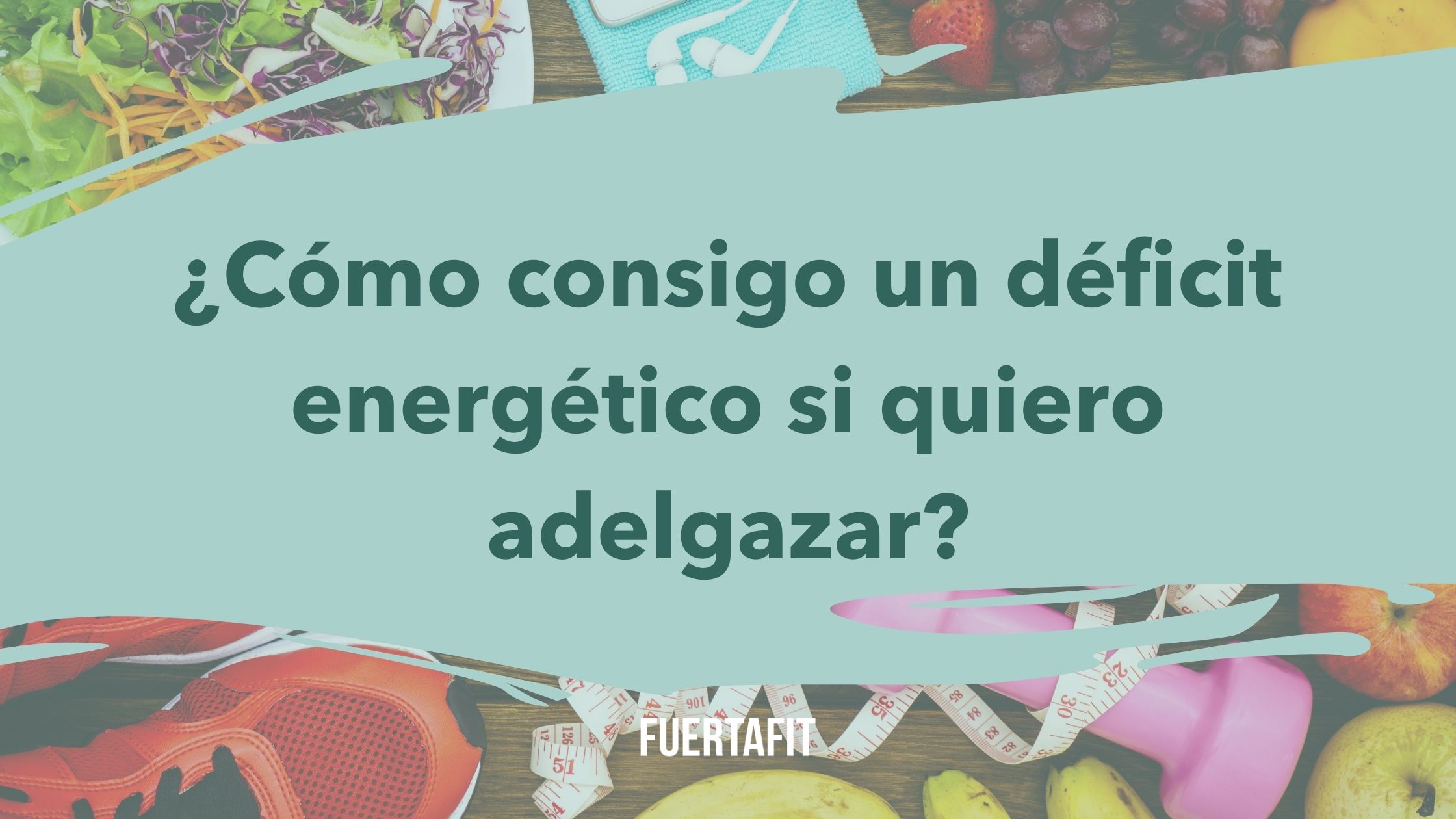 adelgazar y déficit energético